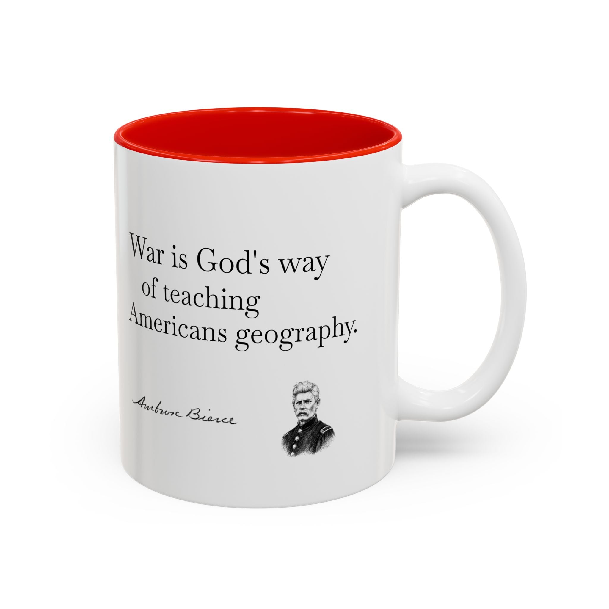Accent Mug – Abraham Lincoln Quote "War is God’s way of teaching Americans geography" (Two-Tone 11oz/15oz)