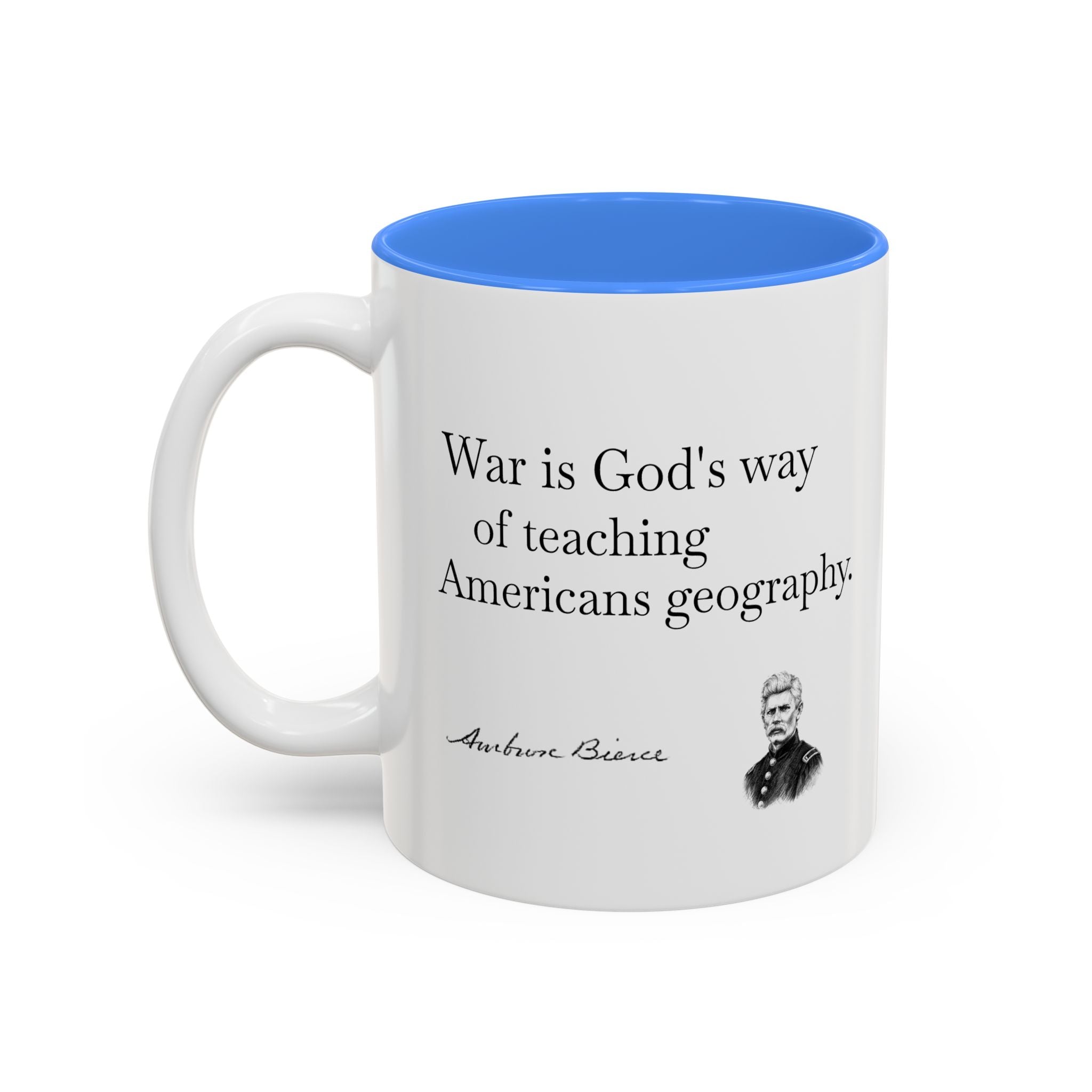 Accent Mug – Abraham Lincoln Quote "War is God’s way of teaching Americans geography" (Two-Tone 11oz/15oz)