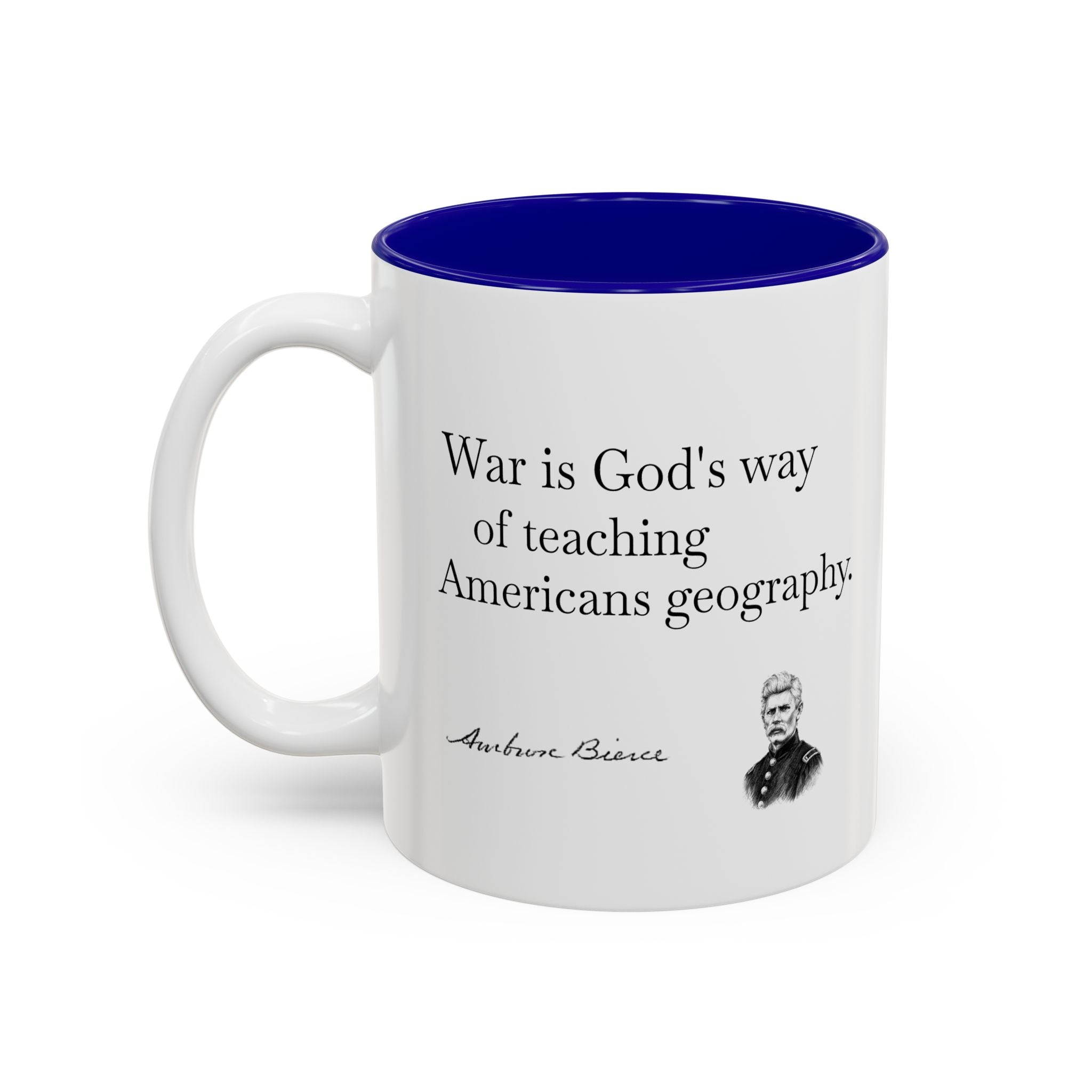 Accent Mug – Abraham Lincoln Quote "War is God’s way of teaching Americans geography" (Two-Tone 11oz/15oz)