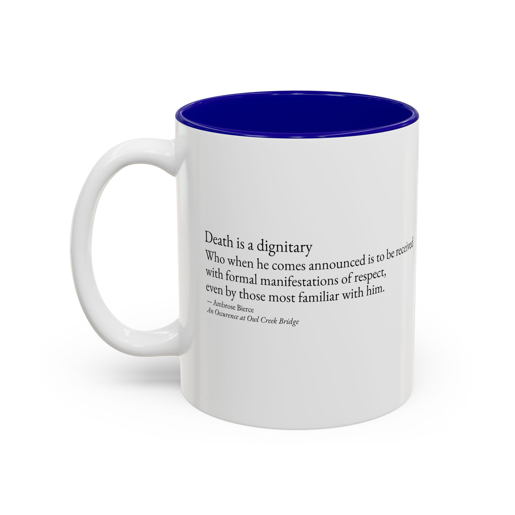 "Death is a Dignitary" Quote Two-Tone Mug (11oz/15oz)