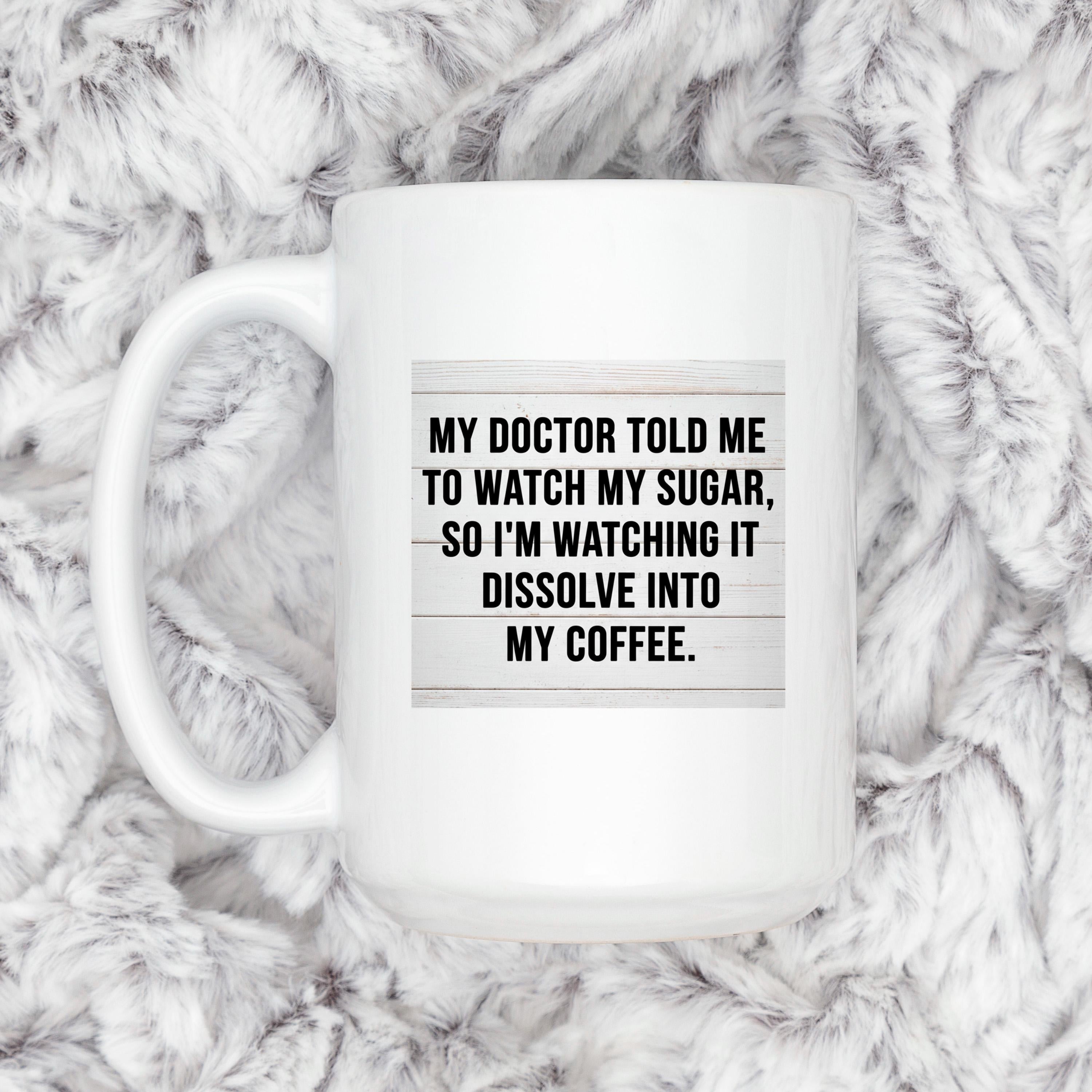 Funny Coffee Mug - Doctor Joke Mug | Coffee Humor Gift | Coworker Gift Idea