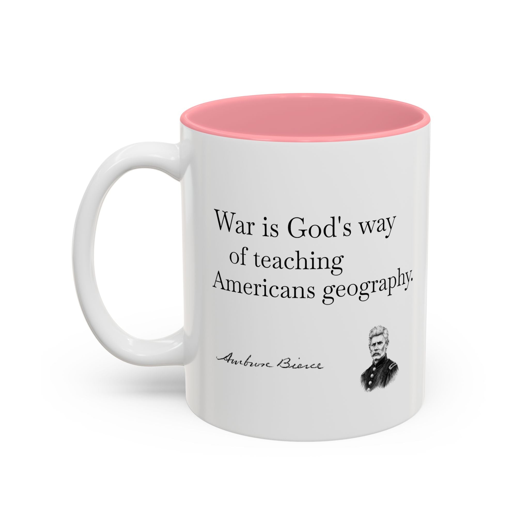 Accent Mug – Abraham Lincoln Quote "War is God’s way of teaching Americans geography" (Two-Tone 11oz/15oz)