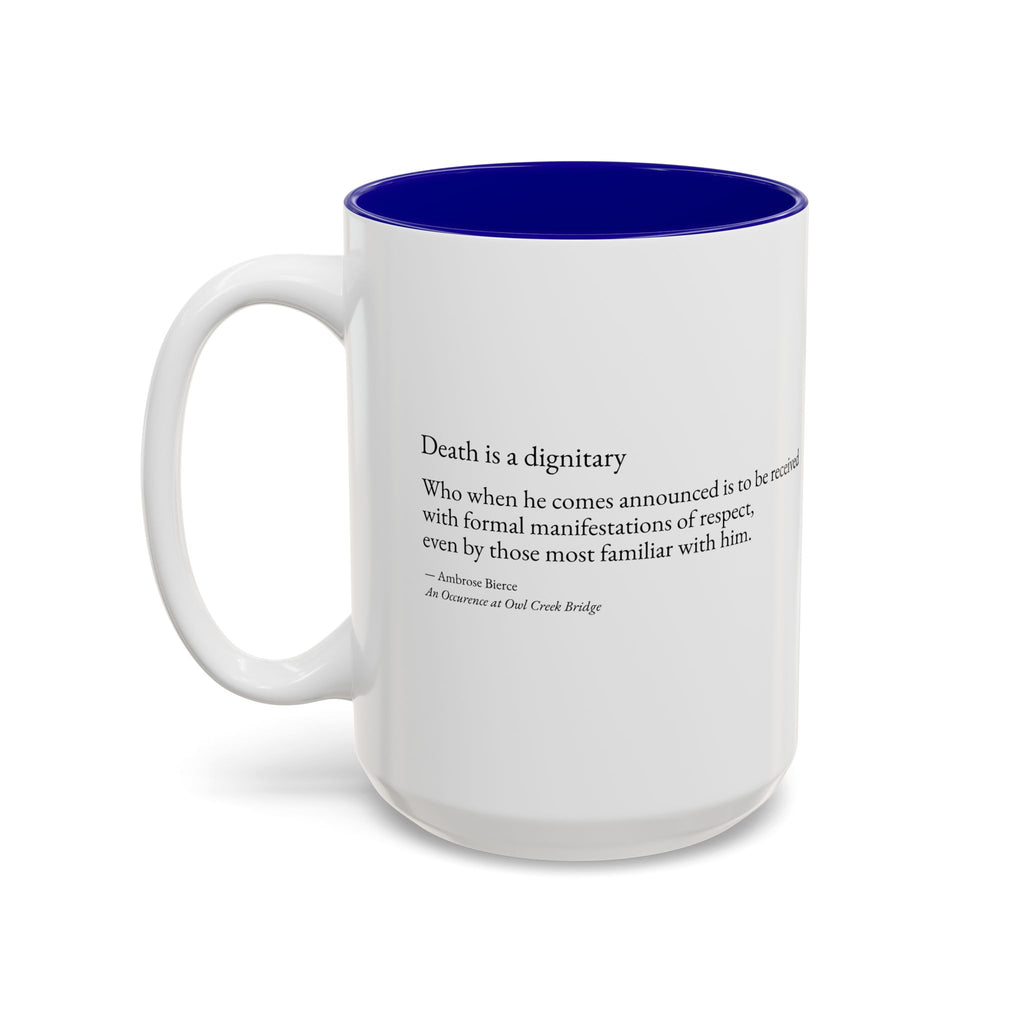 "Death is a Dignitary" Quote Two-Tone Mug (11oz/15oz)